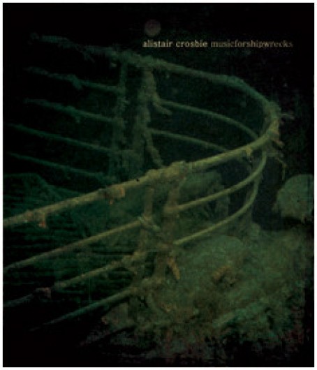 ALISTAIR CROSBIE ‎– musicforshipwrecks