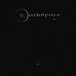 DARKSPACE - Dark Space III I