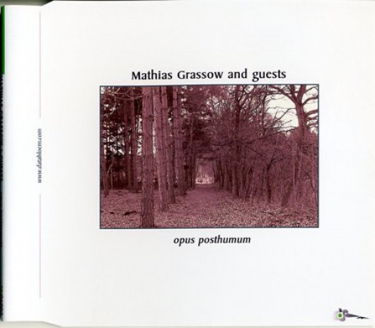 MATHIAS GRASSOW ‎– Opus Posthumum