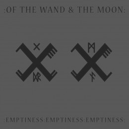 OF THE WAND AND THE MOON - : Emptiness : Emptiness : Emptiness :