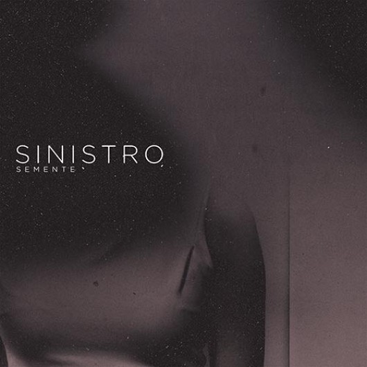 SINISTRO - Semente