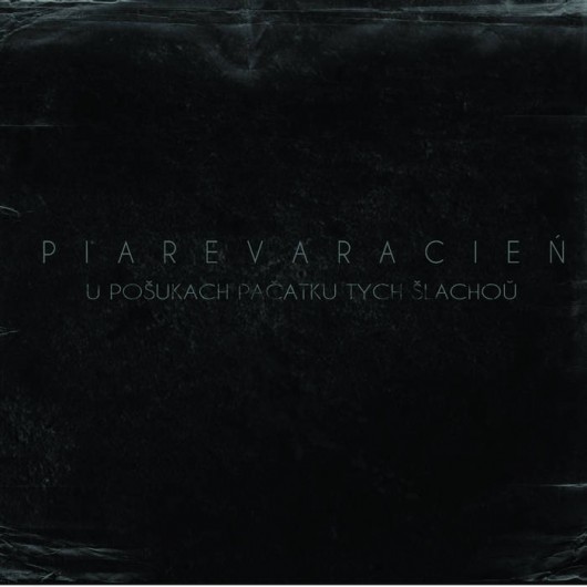 PIAREVARACIEN - U Pošukach Pačatku Tych Šlachoŭ