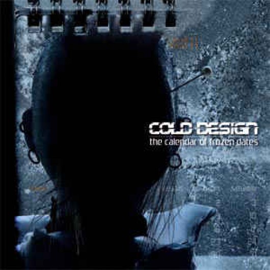 COLD DESIGN ‎– The Calendar Of Frozen Dates